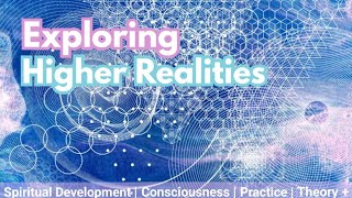 Exploring Higher Realities Intro