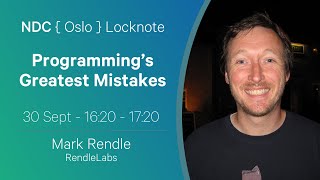 Locknote: Programming’s Greatest Mistakes - Mark Rendle