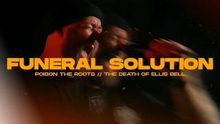 Funeral Solution - Poison the Roots / The Death of Ellis Bell (Official Music Video)