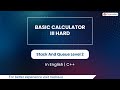 Basic Calculator Iii Hard  Module  Stack And Queue  In English  CPP  Video 31