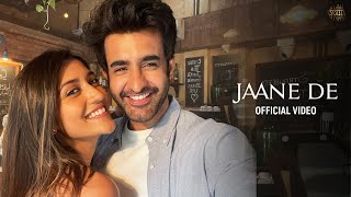 Jaane De (Official Video) The Rish, Raghav Chaitanya | Larissa D'sa, Satyajeet Dubey | Kaushal K