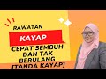 Rawatan Kayap Cepat Sembuh Dan Tak Berulang [Punca Dan Tanda Kena Kayap]