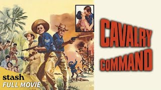 Cavalry Command | 1950's Classic Western | Full Movie | John Agar