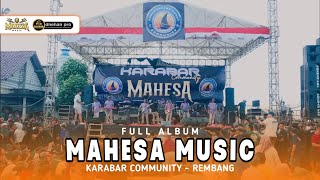 FULL ALBUM - MAHESA MUSIC LIVE KARABAR COMMUNITY REMBANG - DHEHAN PRO AUDIO