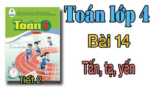 Toán lớp 4 sách cánh diều Bài 14  yến, tạ, tấn | TIẾT 2