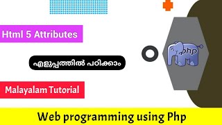 Html 5 Attributes| Web programming using php|malayalam Tutorial