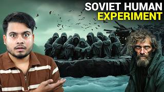 The Soviet’s Most Disturbing Human Experiment Ever