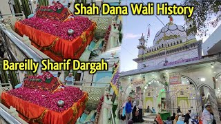 Bareilly Ke Qutub Hazrat Shah Dana Wali Ki History Karamat Aur Dargah Ziyarat