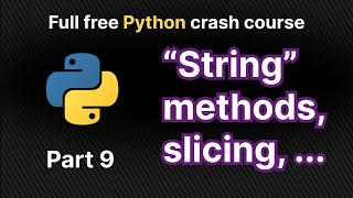 Python Strings Explained | Indexing, Slicing, Methods, Escape Characters & f-Strings