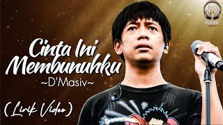 Cinta Ini Membunuhku - D'Masiv (Lirik Video)♫