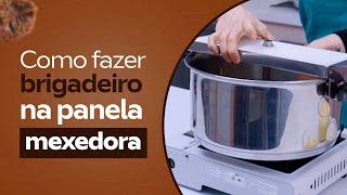 Como fazer brigadeiro na Panela Mexedora?