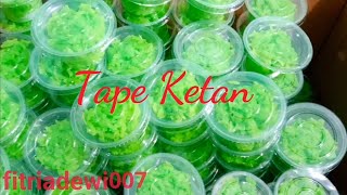 CARA MEMBUAT TAPE KETAN ENAK, MANIS NYA LEGIT NYA PAS SEMPURNA