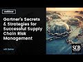 Gartner's Secrets & Strategies for Successful Supply Chain Risk Management