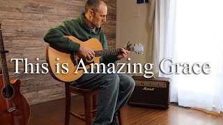 This is Amazing Grace - Fingerstyle Guitar