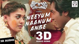 Neeyum Naanum Anbe 3D Audio Song | Imaikka Nodigal | Must Use Headphones | Tamil Beats 3D