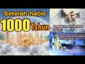 Apa yang berlaku setelah 1000 TAHUN itu? | kebenaran WAHYU TERUNGKAP !!!