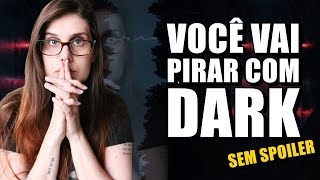 DARK (Netflix) | ASSISTA E PERCA A NOÇÃO DO TEMPO! (SEM SPOILER)