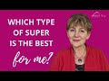 Which type of super is the best for me? #BestSuperForMe