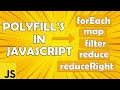 Polyfills in JavaScript | ( forEach, map, filter, reduce ,reduceRight )