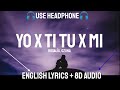 ROSALÍA, Ozuna - Yo x Ti, Tu x Mi (Letra/Lyrics /English Lyrics/8D AUDIO /Bass) English Translation