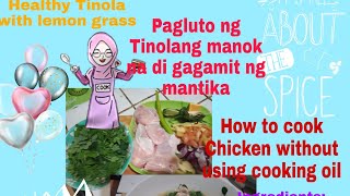 Tinolang Manok with lemon grass na walang mantika- (Chicken broth with lemon grass cook w/o oil)