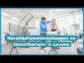 Bachelor in de revalidatiewetenschappen en de kinesitherapie | Leuven | KU Leuven