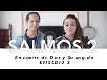 En contra de Dios y Su ungido // Salmos 2 - Episodio 3