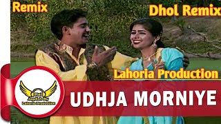 Udhja Morniye (Dhol Remix) Yudhveer Ft Rai Jagdish By Lahoria Production Old Punjabi Song Remix 2023