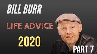 Bill Burr Life Advice 2020 || Compilation Part 7