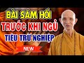 Bài SÁM NIỆM Trước Khi Ngủ Giúp Tiêu Trừ Nghiệp Chướng Thay Đổi Vận Mệnh | Thầy Thích Giác Hạnh