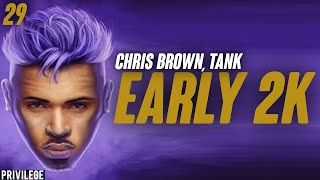 Chris Brown - Early 2K (Lyrics) ft. Tank