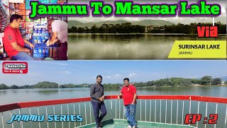 EP : 02 Jammu to  Mansar Lake via Surinsar Lake | Jammu Road Trip