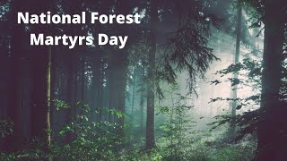 Speech on - Happy National Forest Martyrs Day.....