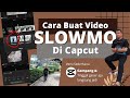 Cara Buat Video Slowmo di Capcut