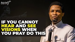 If you cannot hear the voice of God and see visions when you pray do this | Apostle Michael Orokpo