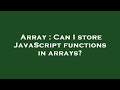 Array : Can I store JavaScript functions in arrays?