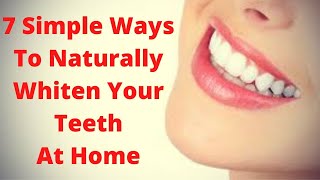 7 simple ways to naturally whiten your teeth at home 2020 #whiteteeth