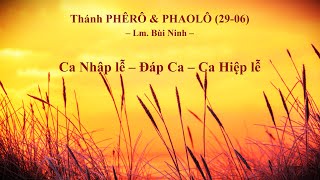 T. PHÊRÔ và T. PHAOLÔ (29-06) – Ca Nhập Lễ – ĐÁP CA – Ca Hiệp Lễ