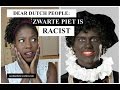 Dear Dutch People: Zwarte Piet is RACIST | Sinterklaas Netherlands