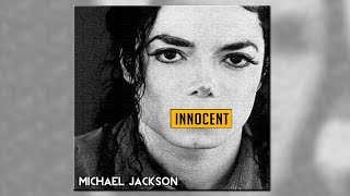 MICHAEL JACKSON: INNOCENT *NEW SONGS* (NEW ALBUM 2019) FANMADE