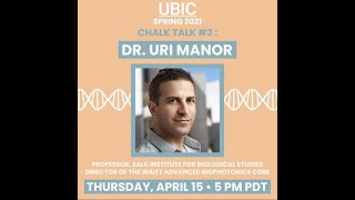 UBIC Chalk Talk SP21 #3: Professor Uri Manor