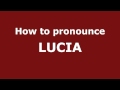 How to Pronounce LUCIA in Spanish - PronounceNames.com