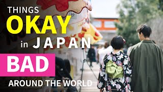 Things Okay in Japan but NOT Okay Around the World