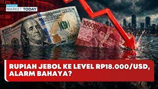 🔴 LIVE | Rupiah Jebol ke Level Rp18.000/USD, Alarm Bahaya? - Investor Market Today