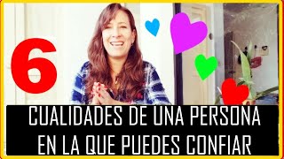 ✅6 cualidades de una persona en la que puedes confiar 😇😇