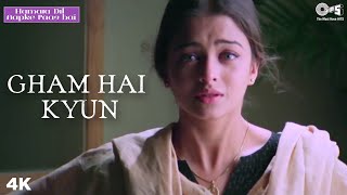 Gham Hai Kyun | Aishwariya Rai | Anil Kapoor | Udit Narayan | Hamara Dil Aapke Paas Hai | Sad Song