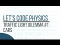 Traffic Light Dilemma - Episode 1 (Cars and Intersection)