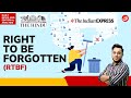 | Right to be Forgotten (RTBF) | #dnea #ca #upsc #currentaffairsupsc