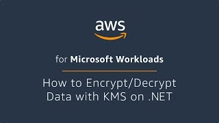 How to Encrypt/Decrypt Data with AWS KMS on .Net
