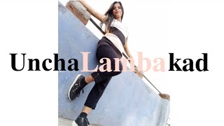 UNCHA LAMBA KAD | Dance Cover Ashi_